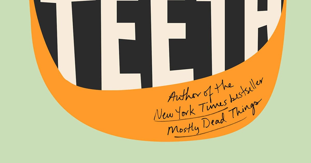 With Teeth: A Darkly Comical Story That Will Sink Deep Into Your Psyche